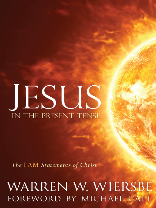 Title details for Jesus In the Present Tense by Warren W. Wiersbe - Available
